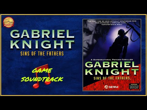 ♫ Gabriel Knight: Sins of the Fathers (Soundtrack)
