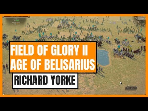 Field of Glory II - Age of Belisarius with Richard Yorke July 24th