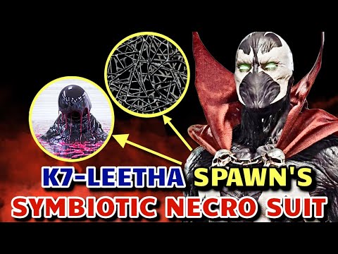 What Is K7-Leetha? Spawn's Symbiotic Necro Suit - Who Created It? Who Wore It First? & More!