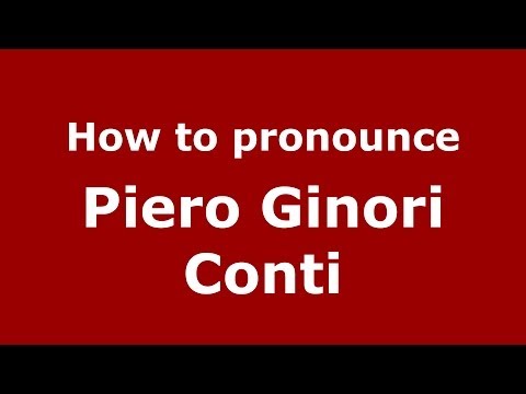 How to pronounce Piero Ginori Conti (Italian/Italy) - PronounceNames.com