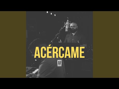Acércame