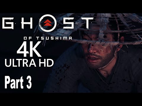 Ghost of Tsushima - Walkthrough Part 3 No Commentary [4K]