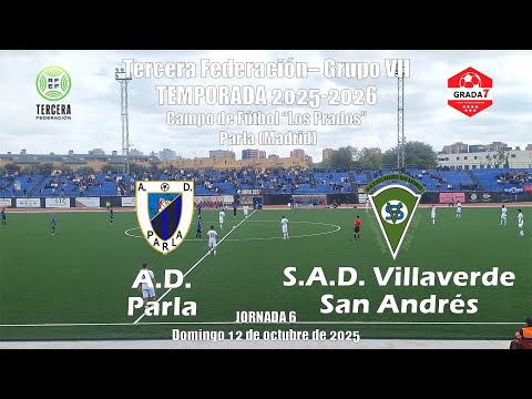AD PARLA 0- SAD VILLAVERDE SAN ANDRES 2. 3ª RFEF GRUPO 7. 12-10-2025