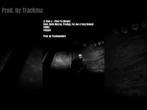 LL Cool J - I Shot Ya (Remix) (feat. Keith Murray, Prodigy, Fat Joe & Foxy Brown) [1995] snippet