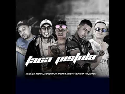 taca pistola - faet e o Loko na voz e Lustosa