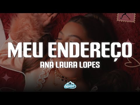Ana Laura Lopes - Meu endereço (Letra/Lyrics)