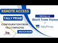 Remote Access In TallyPrime Use Tally In 2 System Configuration From Tally Employee