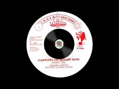 Dennis Joseph & Inyotef (Jonah Dan) – Captivity Of Mount Zion (Psalm 125) – A1