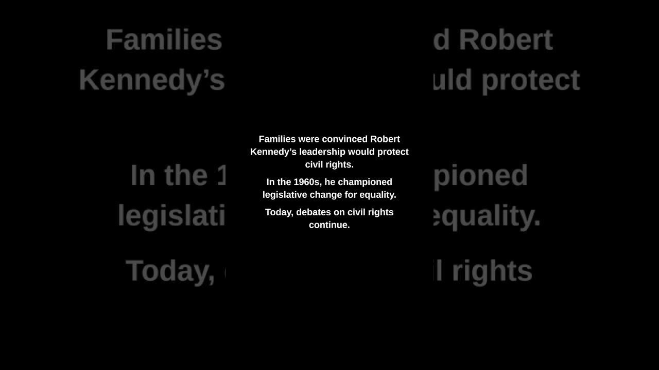 Families were convinced Robert Kennedy's leadership would protect civil rights.