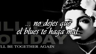 Billie Holiday: We&#39;ll Be Together Again (Subtitulada en español)