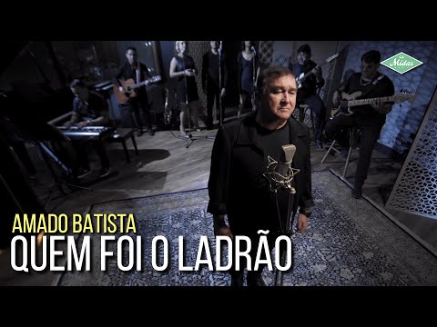 Amado Batista - Quem Foi o Ladrão (Amado Batista 44 Anos)