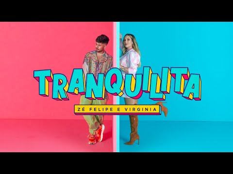 Zé Felipe e Virginia - Tranquilita (Videoclipe Oficial)