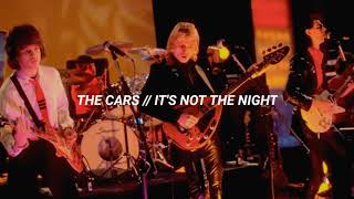 The Cars - It&#39;s Not The Night (Sub. Español)