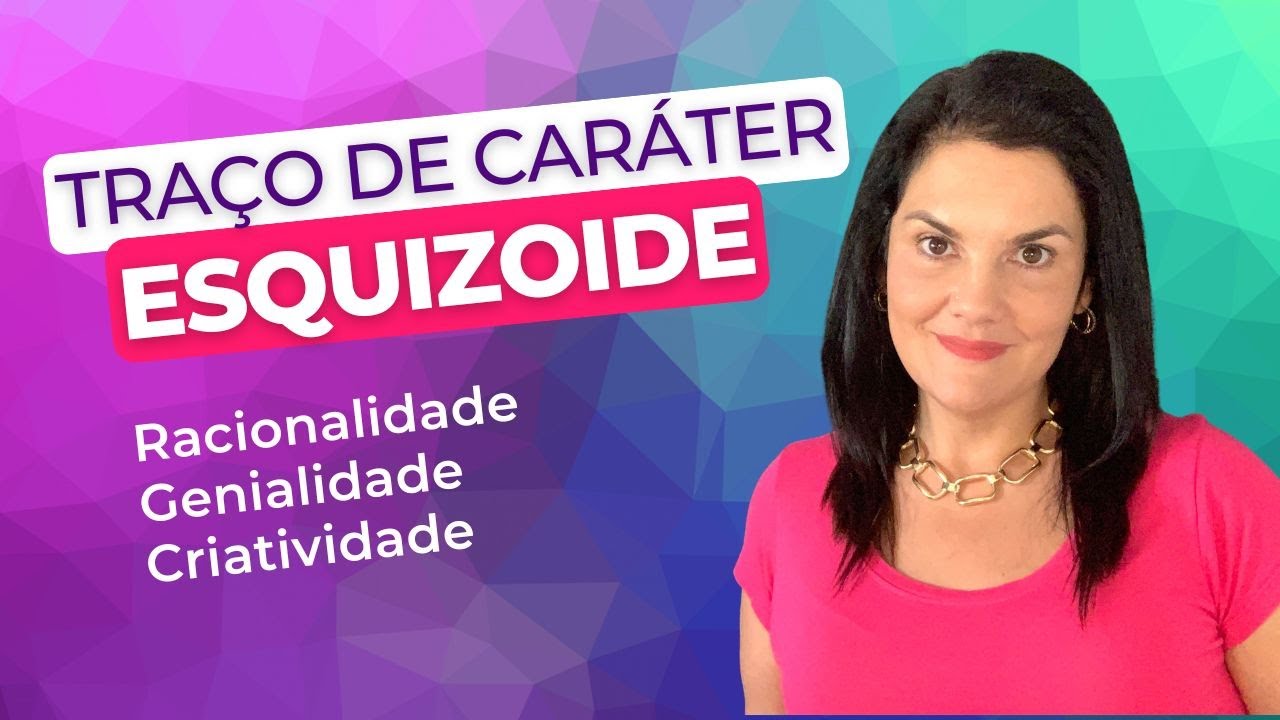 Traço de caráter esquizoide O Corpo Explica, o traço de personalidade dos gênios