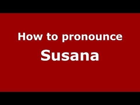 How to pronounce Susana