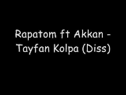 Rapatom ft Akkan -   Tayfan Kolpa (Diss)