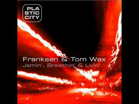 Franksen & Tom Wax - Jamin', Breathin' & Livin'