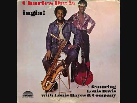 Charles Davis - Ingia ( featuring Louis Davis with Louis Hayes & Company)