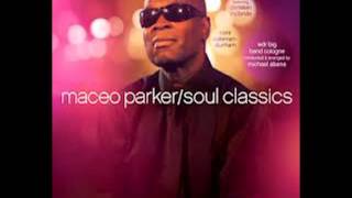 Maceo Parker - Papa's Got A Brand New Bag
