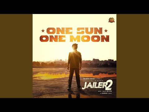 One Sun One Moon (From "Jailer 2") — watch video