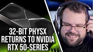 Nvidia Restores 32-Bit PhysX To RTX 50-Series Blackwell GPUs... But How?