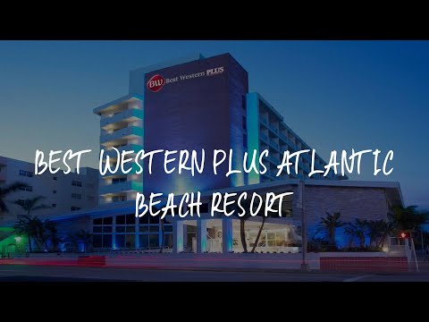 Best Western Plus Atlantic Beach Resort Review - Miami Beach , United States of America