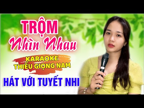 Karaoke Trộm Nhìn Nhau  Song Ca Thiếu Giọng Nam | hát với Tuyết Nhi