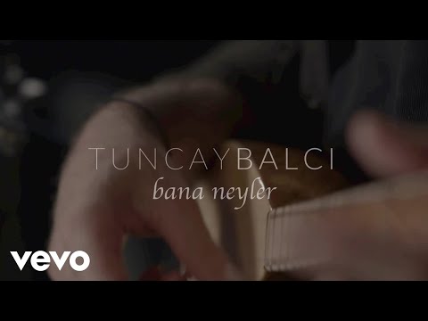 Tuncay Balcı - Bana Neyler