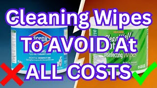 9 Cleaning Wipes To AVOID (And The 2 That Are Worth It)