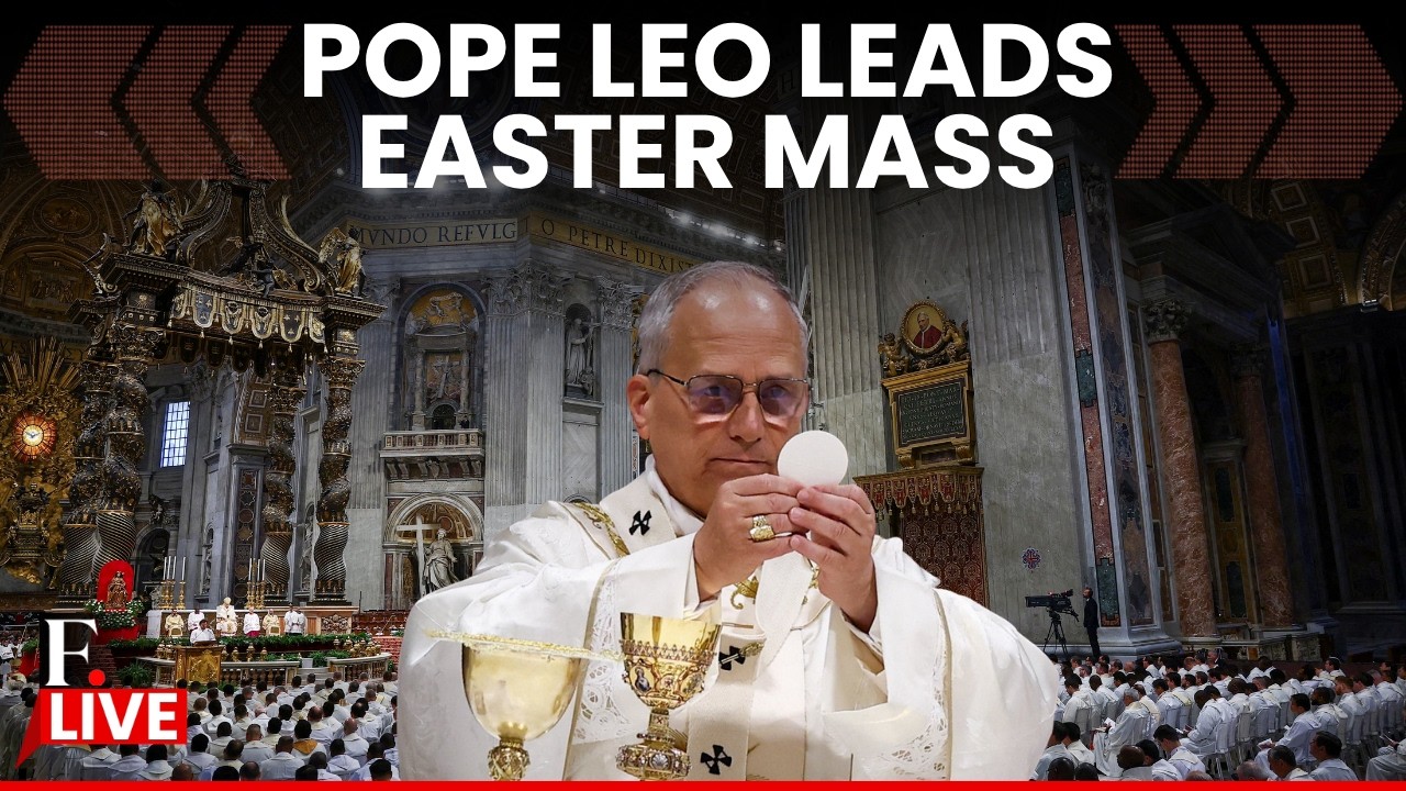 Pope Leo LIVE: Pope Leo leads Easter Mass at the Vatican, Delivers Urbi Et Orbi Address