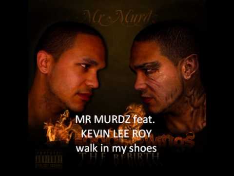 MR MURDZ feat. KEVIN LEE ROY - walk in my shoes