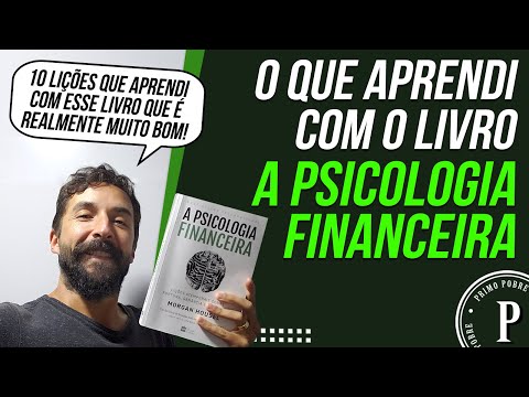 Resumo do Livro A PSICOLOGIA FINANCEIRA (Livro sobre Finanças Muito Bom!)