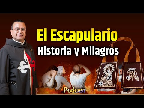 🎙El ESCAPULARIO. Historia y Milagros | #podcast  Episodio 21 #escapulario #virgendelcarmen