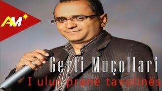 Gerti Mucollari - I Ulur Prane Tavolines