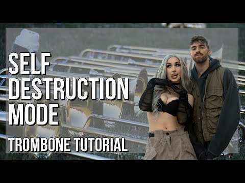 How to play Self Destruction Mode by The Chainsmokers ft bludnymph on Trombone (Tutorial)