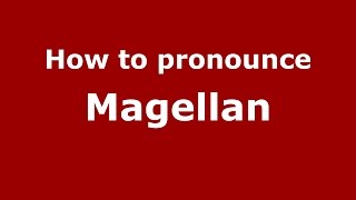 How to pronounce Magellan