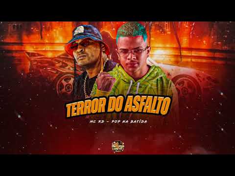 TERROR DO ASFALTO - POP NA BATIDA - MC RD