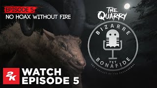 The Quarry | Bizarre Yet Bonafide - No Hoax Without Fire | 2K