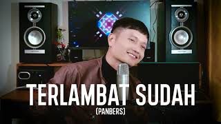 Download lagu TERLAMBAT SUDAH (PANBERS) - Andrey Arief (COVER) mp3 Download lagu TERLAMBAT SUDAH (PANBERS) - Andrey Arief (COVER) mp3