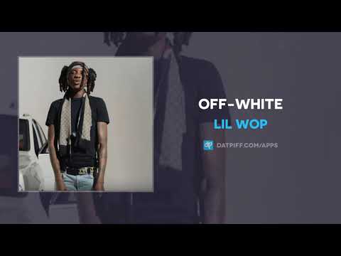 Lil Wop - Off-White (AUDIO)