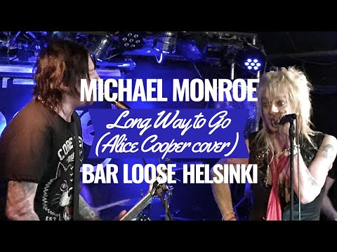 Michael Monroe - Long Way To Go (Alice Cooper) Bar Loose 2018