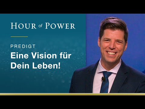 Bobby Schuller: A vision for your life!