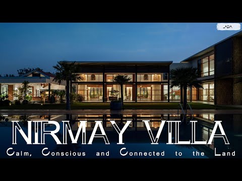 "NIRMAY VILLA" - A Retreat Architecture offer Calm, Conscious and Connected to Land and Rhythms
