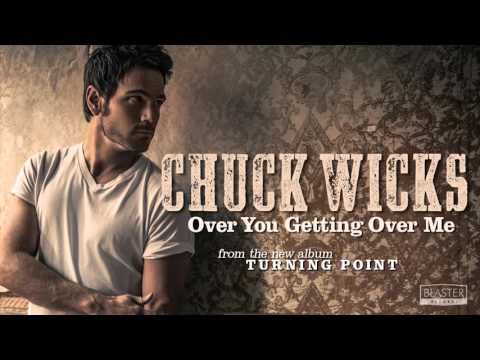 Chuck Wicks - Over You Gettin Over Me (Official Audio Track)