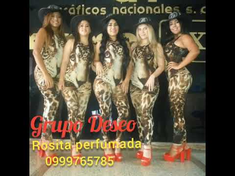 Grupo Deseo Ecuador 🇪🇨🇪🇨 Rosita perfumada