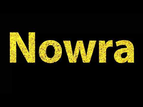 How To Pronounce Nowra
