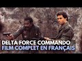 Delta Force Commando Action Film Complet En Français