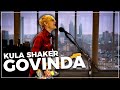 Kula Shaker - Govinda (Live on the Chris Evans Breakfast Show with cinch)