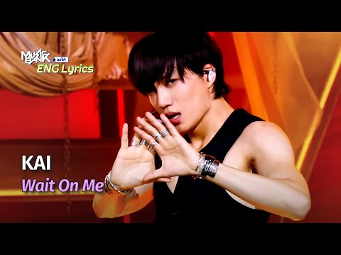 [🌎ENG Lyrics] KAI (카이)- Wait On Me | KBS WORLD TV 250425