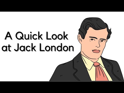 The Genius of Jack London - Biography with Facts & Quotes From To Build a Fire & Call of the Wild